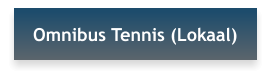 Omnibus Tennis (Lokaal)